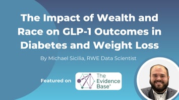 A blog post cover image with the title 'The Impact of Wealth and Race on GLP-1 Outcomes in Diabetes and Weight Loss.' It includes the author's name, Michael Sicilia, RWE Data Scientist, and the logo of The Evidence Base.