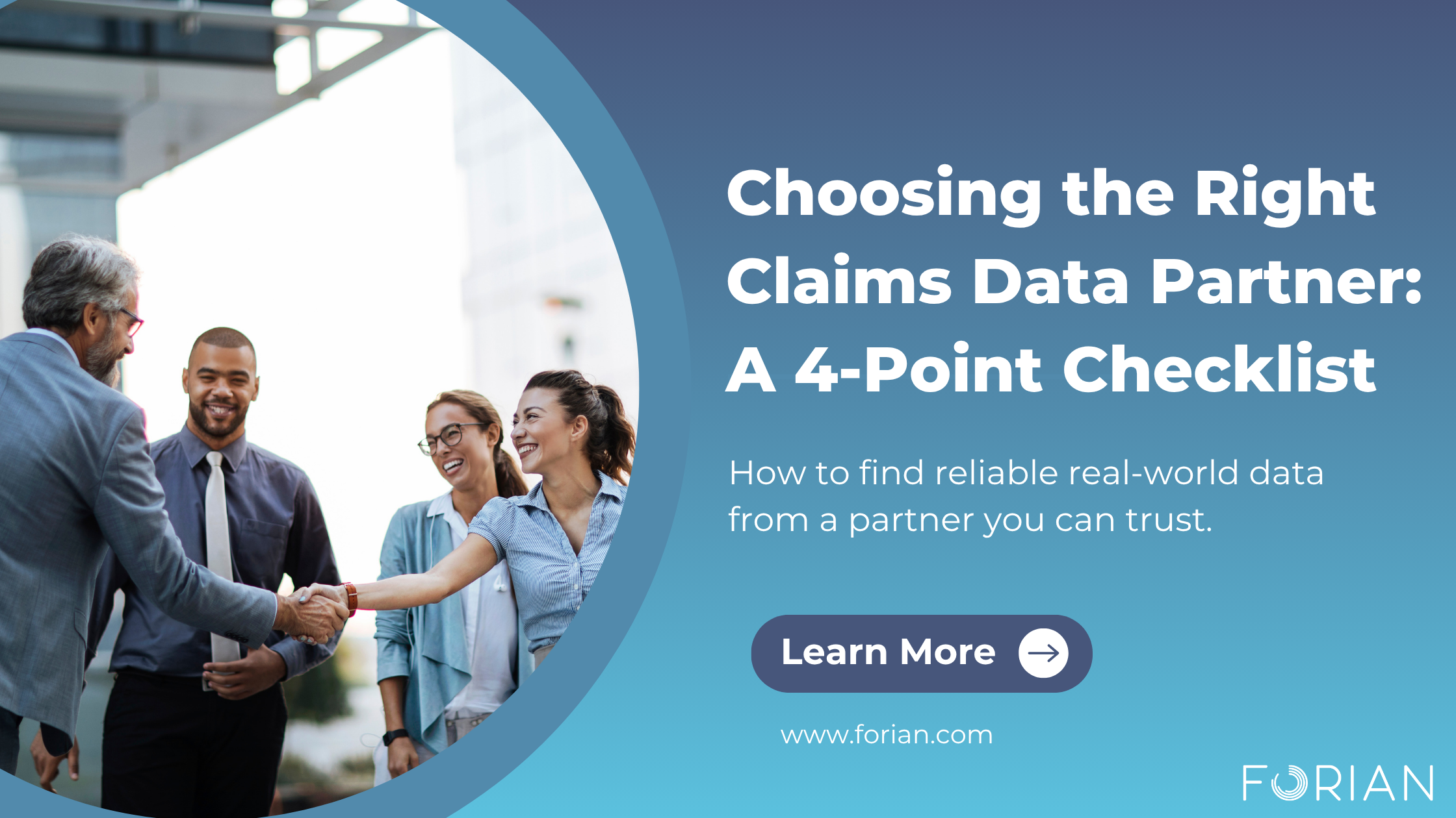 Business professionals shaking hands and smiling, with text that reads 'Choosing the Right Claims Data Partner: A 4-Point Checklist. How to find reliable real-world data from a partner you can trust.