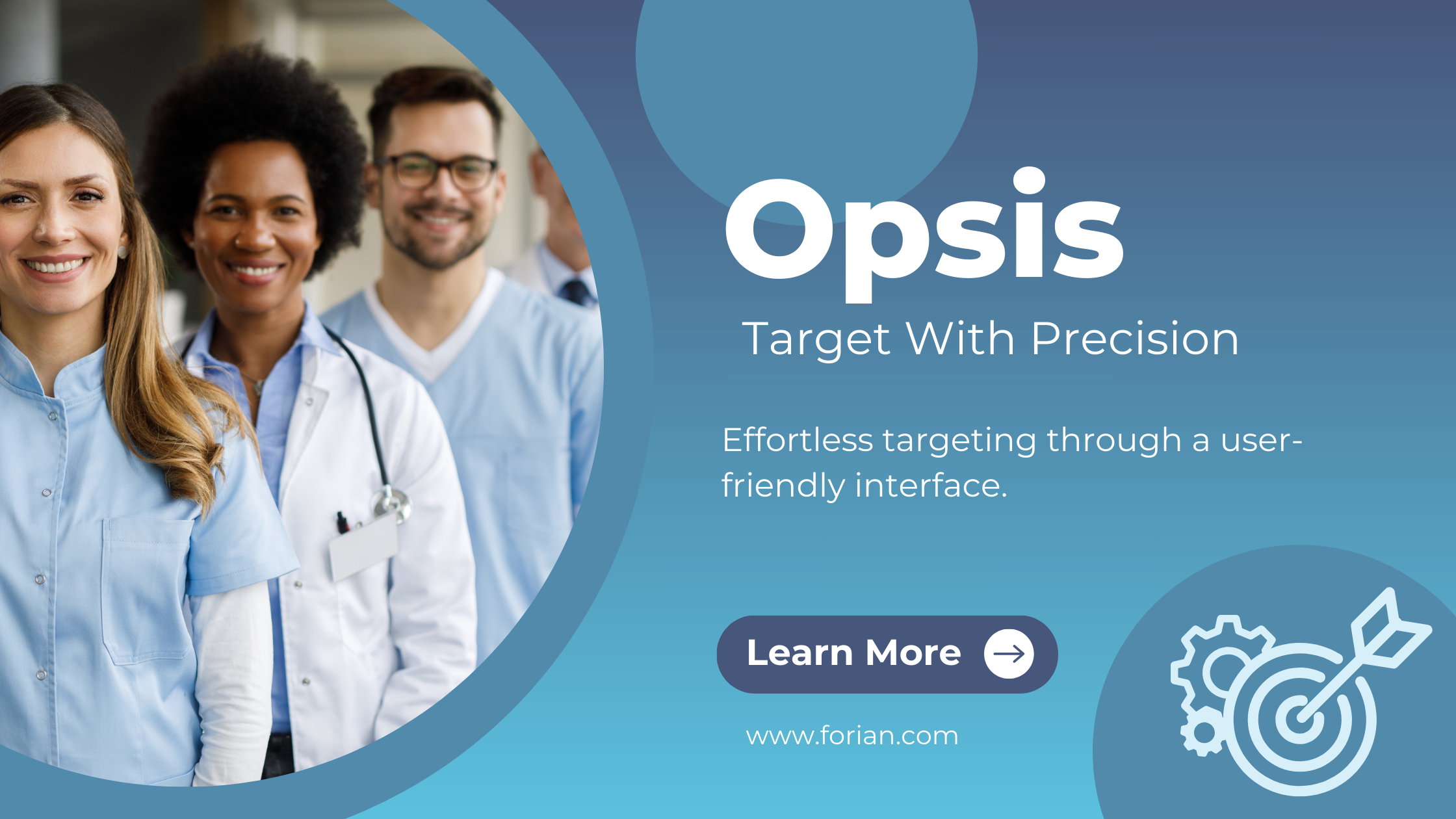 A blog featured image for Opsis featuring healthcare professionals. It includes the tagline "Target With Precision" and describes Opsis as providing "Effortless targeting through a user-friendly interface." 